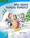 Pobblebonk Reading 3. 4 Who Saved Humpty Dumpty?