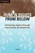 Human Rights from Below: Achieving Rights Through Community Development