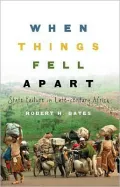 When Things Fell Apart: State Failure in Late-Century Africa