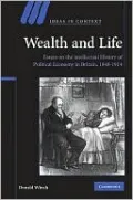 Wealth and Life: Essays on the Intellectual History of Political Economy in Britain, 1848-1914