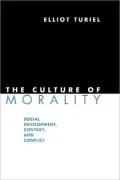 Culture of Morality: Social Development, Context, and Conflict