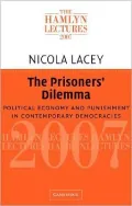 Prisoners' Dilemma: Political Economy and Punishment in Contemporary Democracies