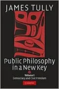 Public Philosophy in a New Key: Democracy and Civic Freedom, Vol. 1