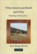 What Americans Build and Why: Psychological Perspectives