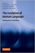 The Evolution of Human Language: Biolinguistic Perspectives