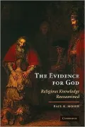 The Evidence for God: Religious Knowledge Reexamined