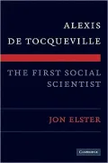 Alexis de Tocqueville, the First Social Scientist