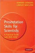 Presentation Skills for Scientists with DVD-ROM: A Practical Guide