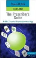 Stahl's Essential Psychopharmacology: The Prescriber's Guide