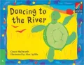 Dancing to the River ELT Edition