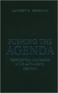 Pushing the Agenda: Presidential Leadership in US Lawmaking, 1953-2004