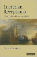 Lucretian Receptions: History, the Sublime, Knowledge
