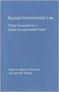 Beyond Environmental Law: Policy Proposals for a Better Environmental Future