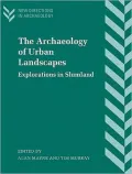 The Archaeology of Urban Landscapes