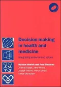 Decision Making in Health and Medicine : Integrating Evidence and Values -With CD