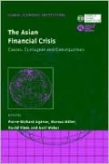 The Asian Financial Crisis: Causes, Contagion and Consequences