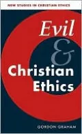 Evil and Christian Ethics