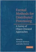 Formal Methods for Distributed Processing: A Survey of Object-Oriented Approaches