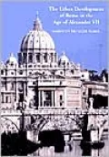 Urban Development of Rome in the Age of Alexander VII