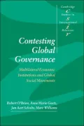 Contesting Global Governance: Multilateral Economic Institutions and Global Social Movements