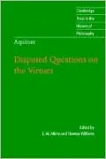Aquinas: Disputed Questions on the Virtues