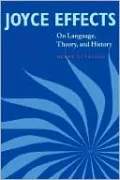 Joyce Effects: On Language, Theory, and History