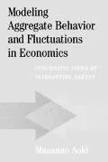 Modeling Aggregate Behavior and Fluctuations in Economics: Stochastic Views of Interacting Agents