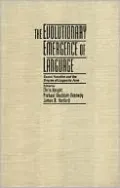 The Evolutionary Emergence of Language: Social Function and the Origins of Linguistic Form