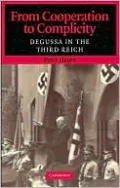 From Cooperation to Complicity: Degussa in the Third Reich
