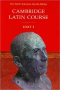 Cambridge Latin Course Unit 1 Student's Text North American edition, Vol. 1