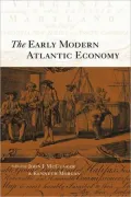Early Modern Atlantic Economy: Essays on Transatlantic Enterprise