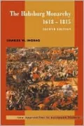 The Habsburg Monarchy 1618-1815 (New Approaches to European History Series)
