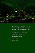 Linking Social And Ecological Systems