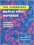 The Cambridge Medical Ethics: Case Studies, Commentaries and Activities