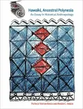 Hawaiki, Ancestral Polynesia : An Essay in Historical Anthropology