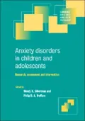 Anxiety Disorders in Children and Adolescents: Research, Assessment and Intervention
