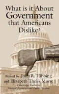 What is it about Government that Americans Dislike?