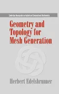 Geometry and Topology for Mesh Generation