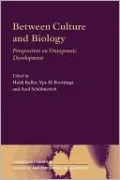 Between Culture and Biology (Cambridge Studies in Cognitive and Perceptual Development Series): Perspectives on Ontogenetic Development