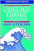 Language Change: Progress or Decay?