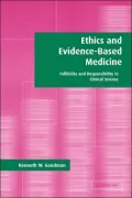 Ethics and Evidence-Based Medicine: Fallibility and Responsibility in Clinical Science