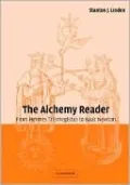 The Alchemy Reader: From Hermes Trismegistus to Isaac Newton