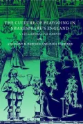 Culture of Playgoing in Shakespeare's England: A Collaborative Debate