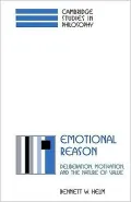 Emotional Reason: Deliberation, Motivation, and the Nature of Value