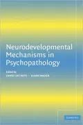 Neurodevelopmental Mechanisms in Psychopathology