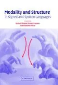 Modality and Structure in Signed and Spoken Languages