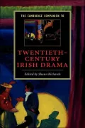 Cambridge Companion to Twentieth Century Irish Drama