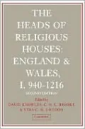 Heads of Religious Houses: England and Wales, 940-1216