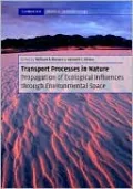 Transport Process in Nature (Cambridge Studies in Landscape Ecology): Propagation of Ecological Influences Through Environmental Space