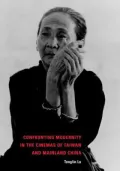 Confronting Modernity in the Cinema of Taiwan and Mainland China